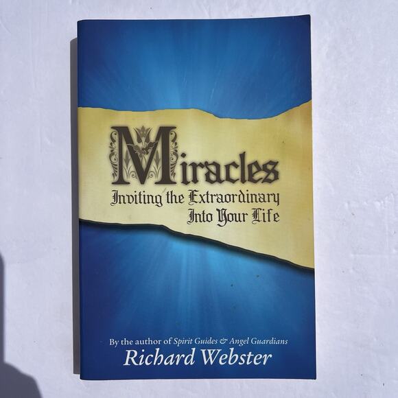 Miracles Inviting The Extraordinary Into Your Life By Richard Webster Paperback - Picture 1 of 5